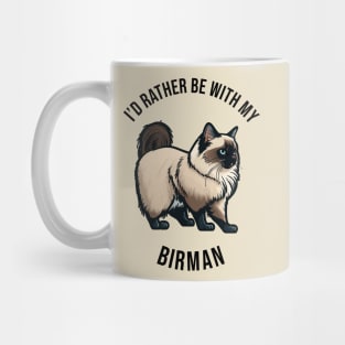 I'd rather be with my Birman Mug